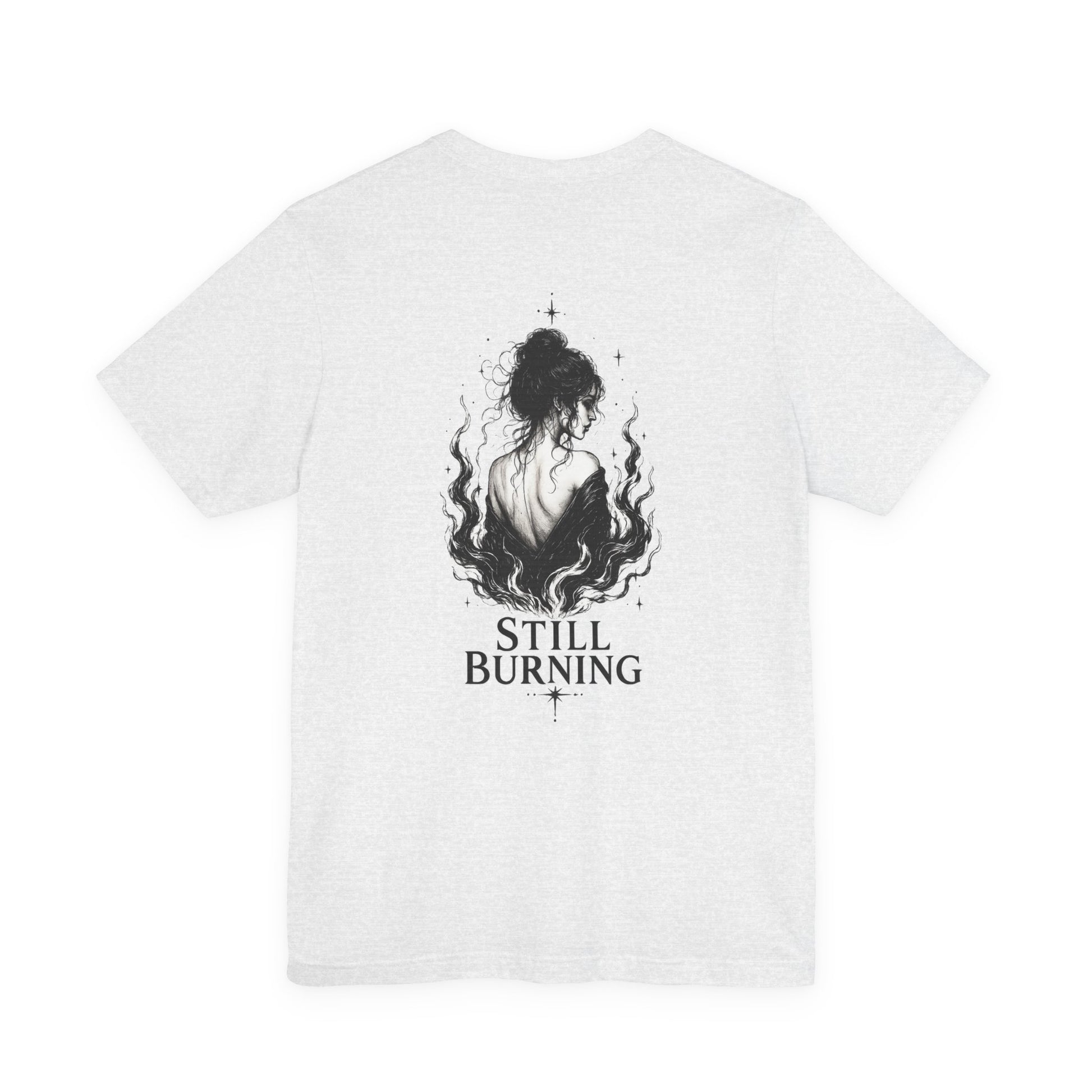 Still Burning T-Shirt