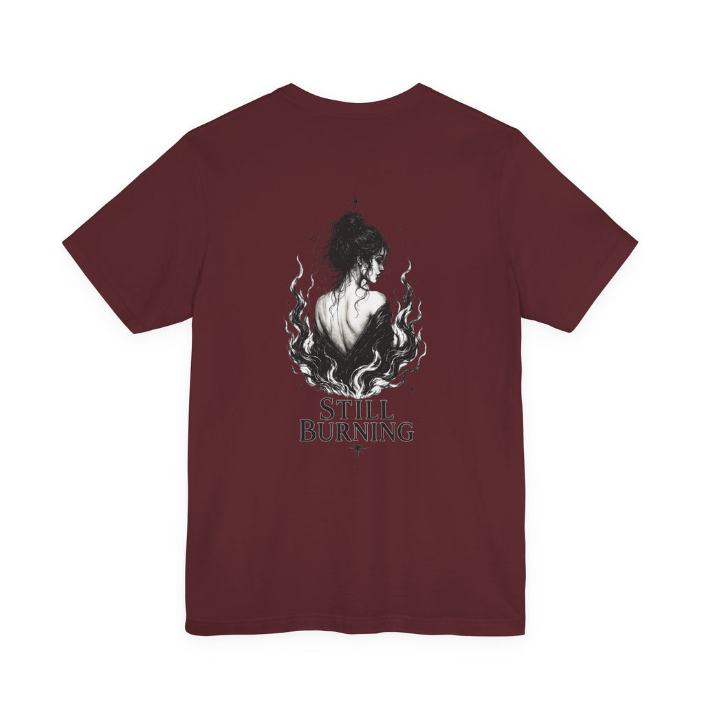 Still Burning T-Shirt